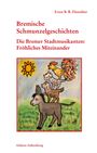 Ernst B. R. Dünnbier: Die Bremer Stadtmusikanten: Fröhliches Miteinander, Buch