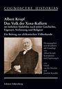 Albert Kropf: Das Volk der Xosa-Kaffern im östlichen Südafrika nach seiner Geschichte, Eigenart, Verfassung und Religion, Buch