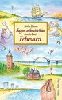 Heike Bloom: Sagen und Geschichten von der Insel Fehmarn, Buch