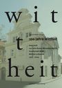 : 100 Jahre Wittheit. Festschrift, Buch