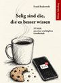 "Selig sind die, die es besser wissen. 52 Mails aus einer erschöpften Gesellschaft." Illustration: Tasse, Keks, Smartphone.