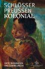 : Schlösser. Preußen. Kolonial., Buch