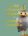 : Goldschmiedekunst im Grünen Gewölbe, Buch