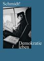 : Schmidt! Demokratie leben, Buch