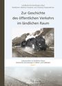 : Zur Geschichte des öffentlichen Verkehrs im ländlichen Raum, Buch