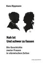 Hans Rippmann: Nah ist Und schwer zu fassen, Buch