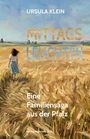 Ursula Klein: Mittagsleuchten, Buch