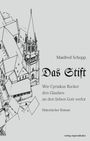 "Manfred Schopp. Das Stift. Wie Cyriakus Rucker den Glauben an den lieben Gott verlor. Historischer Roman." Illustration einer Kirche.