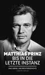 Matthias Prinz: Bis in die letzte Instanz, Buch