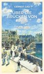 Gernot Gad: Über die Brücken von Paris, Buch