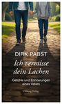 Titel: "Ich vermisse dein Lachen". Untertitel: "Gefühle und Erinnerungen eines Vaters". Autor: Dirk Papst. Osburg Verlag. Zwei Personen, die Hand in Hand auf einem gepflasterten Weg gehen.