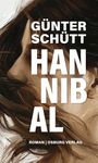 Der Text sagt: "Günter Schütt, Hannibal, Roman, Osburg Verlag". Hintergrund: Gemälde eines Gesichts mit fließendem Haar.