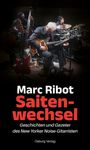 "Marc Ribot Saitenwechsel. Geschichten und Gezeter des New Yorker Noise-Gitarristen. Osburg Verlag." Ein Band spielt musizierend.