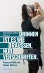 "Veronika Urban (Hrsg.) DRINNEN IST ES WIE DRAUSSEN, NUR VERSCHÄRFER. Frauenschicksale hinter Gittern. Osburg Verlag." Eine tätowierte Person von hinten.