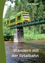 Peter Dillinger: Wandern mit der Ilztalbahn, Buch