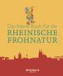 Regionalia Verlag: Das kleine Buch für die Rheinische Frohnatur, Buch