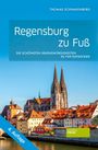 Thomas Schnakenberg: Regensburg zu Fuß, Buch
