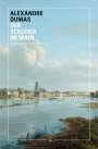 Alexandre Dumas: Der Schleier im Main, Buch