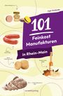 Ingo Swoboda: 101 Feinkost-Manufakturen in Rhein-Main, Buch