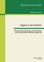 Matthias Aumann: Segeln in der Schule! Planung, Durchführung und Evaluation einer außerunterrichtlichen Segel-AG, Buch
