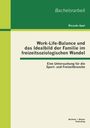 Ricardo Apel: Work-Life-Balance und das Idealbild der Familie im freizeitsoziologischen Wandel: Eine Untersuchung für die Sport- und Freizeitbranche, Buch