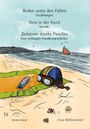 "Boden unter den Füßen", "Herz in der Hand", "Zeitstrom durchs Paradies". Illustration: Strand, Decke, Brille, Krabbe.