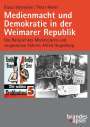 Klaus Wernecke: Medienmacht und Demokratie in der Weimarer Republik, Buch