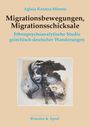 Aglaia Karatza-Meents: Migrationsbewegungen, Migrationsschicksale, Buch