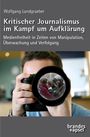 Wolfgang Landgraeber: Kritischer Journalismus im Kampf um Aufklärung, Buch