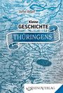 Steffen Raßloff: Kleine Geschichte Thüringens, Buch