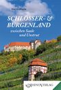 Heinz Stade: Schlösser- und Burgenland zwischen Saale und Unstrut, Buch