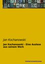 Jan Kochanowski: Jan Kochanowski - Eine Auslese aus seinem Werk, Buch