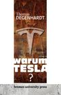 Thomas Degenhardt: Warum Tesla?, Buch