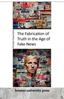 Christian Davenstein: The Fabrication of Truth in the Age of Fake News, Buch