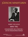 Robert von Lucius: Max Tau, Buch