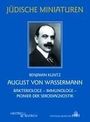 Benjamin Kuntz: August von Wassermann, Buch