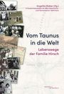 Titel: "Vom Taunus in die Welt – Lebenswege der Familie Hirsch". Historische Fotos und eine Landkarte im Hintergrund.
