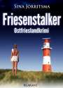 Sina Jorritsma: Friesenstalker. Ostfrieslandkrimi, Buch
