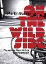 : On the Wild Side: Die wahre Geschichte der Popmusik, Buch