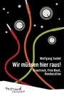 Wolfgang Seidel: Wir müssen hier raus!, Buch