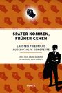 Carsten Friedrichs: Später kommen, früher gehen, Buch