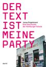 Jonas Engelmann: Der Text ist meine Party (Eine Geschichte der Hamb, Buch