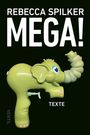 Rebecca Spliker: Mega!, Buch