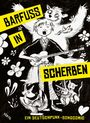 „BARFUSS IN SCHERBEN“ steht in großen Buchstaben. Illustration eines Gitarristen mit Tieren und Blumen.