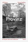 „Provinz“, Alf Mayer, Georg Seeßlen, „12 Kapitel über eine Lebensart“, Ventil. Schwarzweiß-Foto: Bank in ländlicher Landschaft.