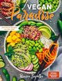 "VEGAN Paradise" in großer Schrift, "Himmlische Rezepte aus aller Welt". Darunter bunte, reichhaltige Poké-Bowls mit Gemüse.