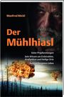 Manfred Böckl: Der Mühlhiasl, Buch