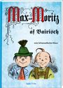 Klaus Schwarzfischer: Max und Moritz af Bairisch, Buch