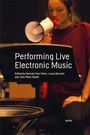 : Performing Live Electronic Music, Buch