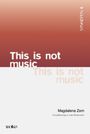 "Magdalena Zorn, Acoustheology in Late Modernism. 'This is not music.' Gradient-Hintergrund. Logo unten links."